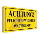 Holzschild 30x40 cm Achtung Wachhund pflichtbewusst