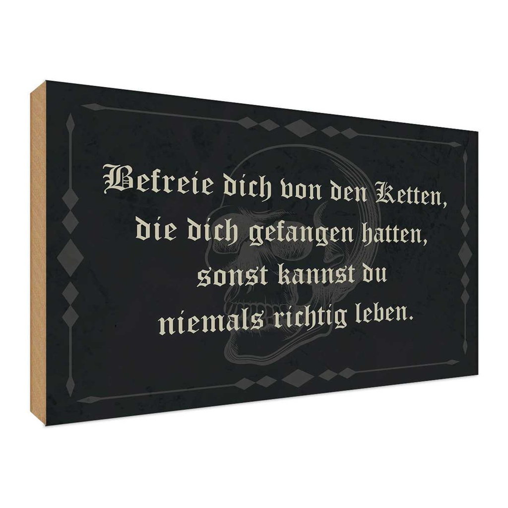 Holzschild 30x40 cm befreie dich von den Ketten Dekoration