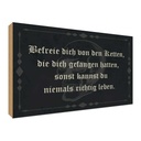 Holzschild 30x40 cm befreie dich von den Ketten Dekoration