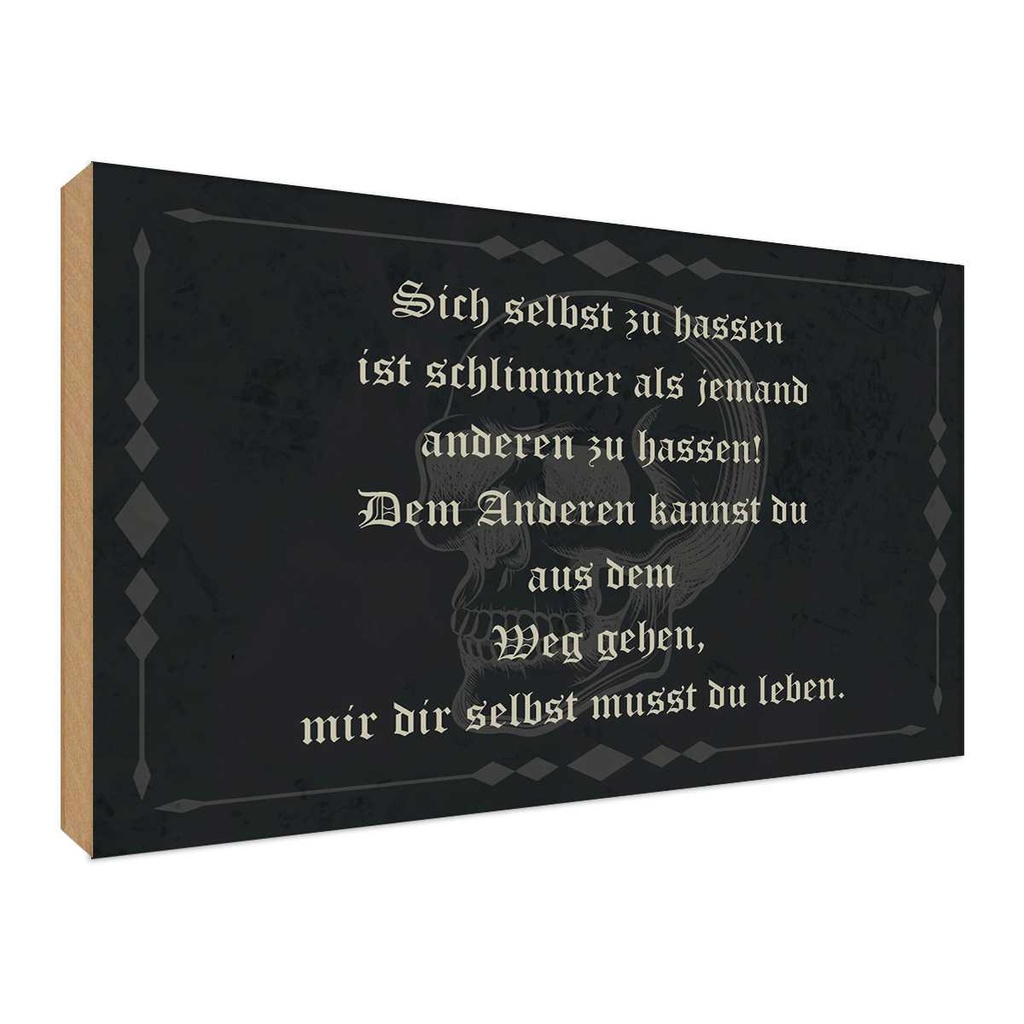Holzschild 30x40 cm sich selbst hassen ist schlimmer Spruch Zitat