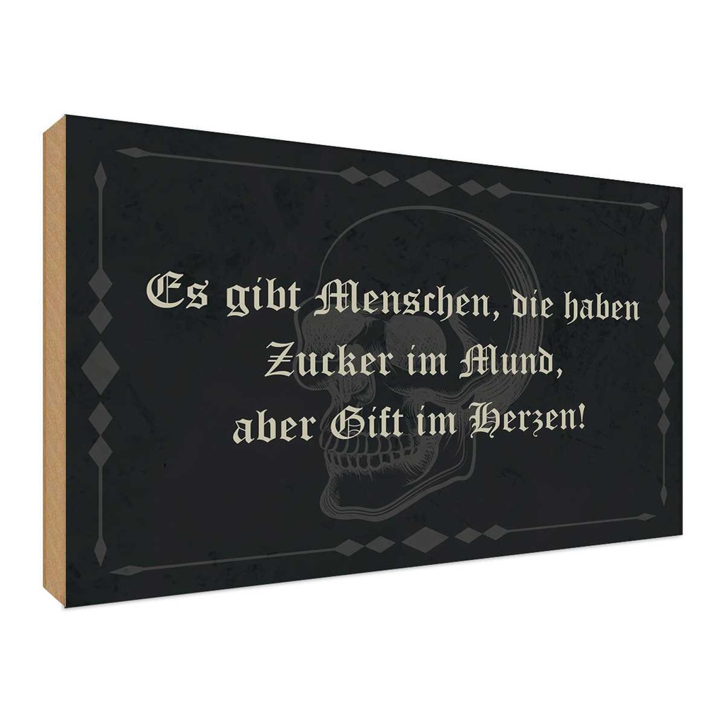 Holzschild 30x40 cm es gibt Menschen Zucker im Mund Spruch Zitat