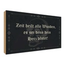 Holzschild 30x40 cm Zeit heilt alle Wunden es sei Dekoration