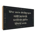 Holzschild 30x40 cm wer Schweigen nicht versteht Dekoration