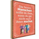Holzschild 40x30 cm die besten Menschen triffst du Dekoration