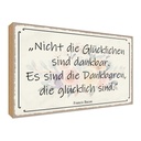 Holzschild 30x40 cm nicht glückliche sind dankbar Dekoration
