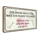 Holzschild 30x40 cm Mann muss tun Frau wird sagen Männer Frauen