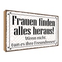 Holzschild 30x40 cm Frauen finden alles heraus Spruch Zitat