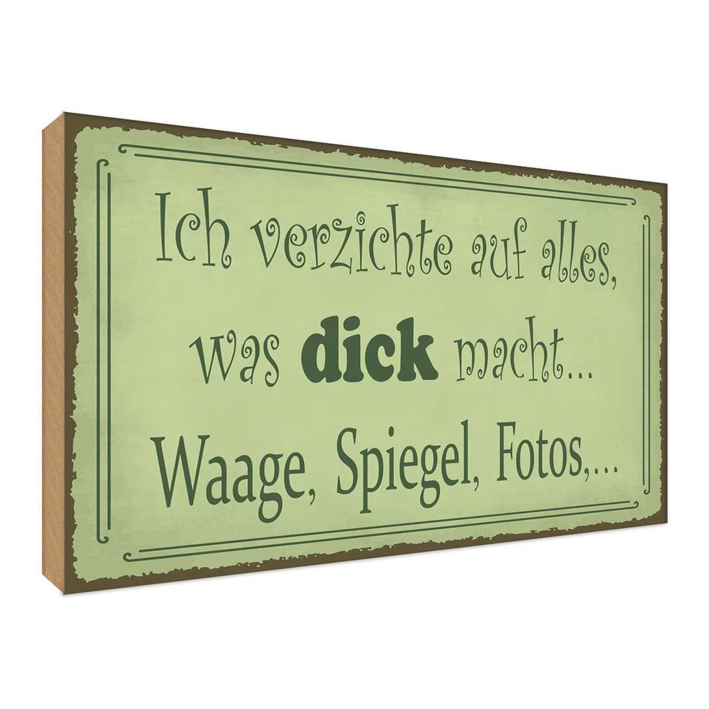 Holzschild 30x40 cm ich verzichte Waage Spiegel Foto Spruch Zitat