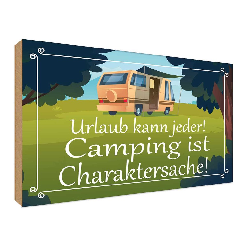 Holzschild 30x40 cm Urlaub kann jeder Camping ist Outdoor