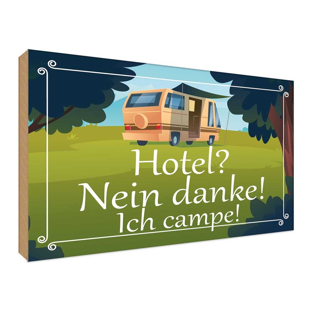 Holzschild 30x40 cm Hotel nein danke ich campe Spruch Zitat