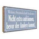 Holzschild 30x40 cm wahre Freundschaft bedeutet Familie Freunde