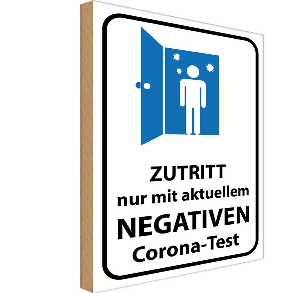 Holzschild 40x30 cm Zutritt negativen Corona Test Warnschild Hinweisschild