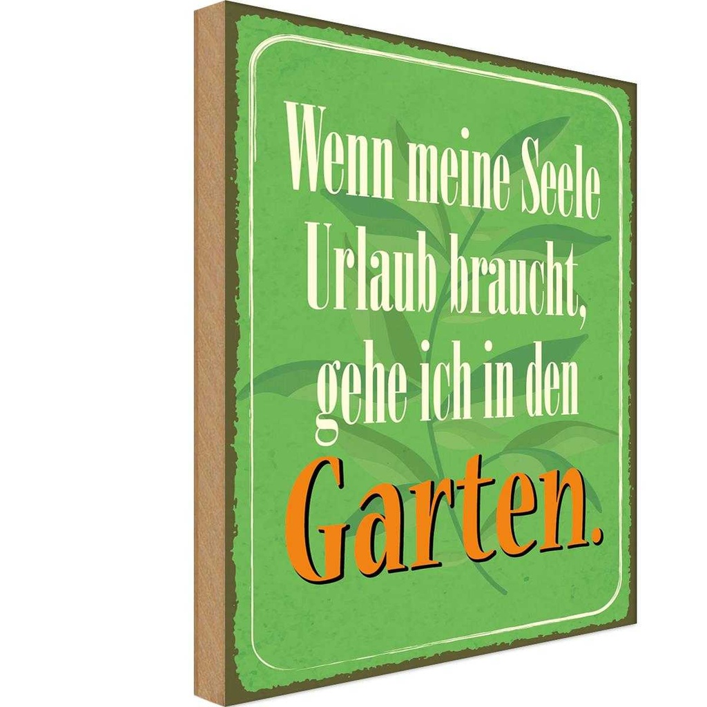 Holzschild 40x30 cm Seele braucht Urlaub gehe Garten Geschenk