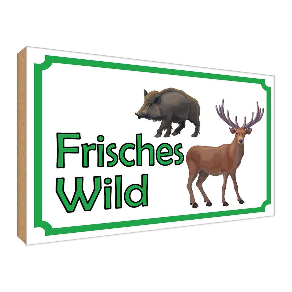 Holzschild 30x40 cm frisches Wild Wildfleisch Tier Haustier