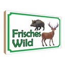 Holzschild 30x40 cm frisches Wild Wildfleisch Tier Haustier