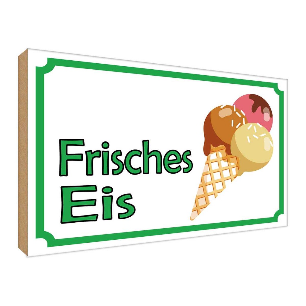 Holzschild 30x40 cm frisches Eis Verkauf Warnschild Hinweisschild