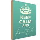 Holzschild 40x30 cm Keep Calm and breath