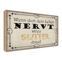 Holzschild 30x40 cm wenn Leben nervt streu Glitter Dekoration