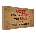Holzschild 30x40 cm Gott gab Zeit von Eile nichts Dekoration
