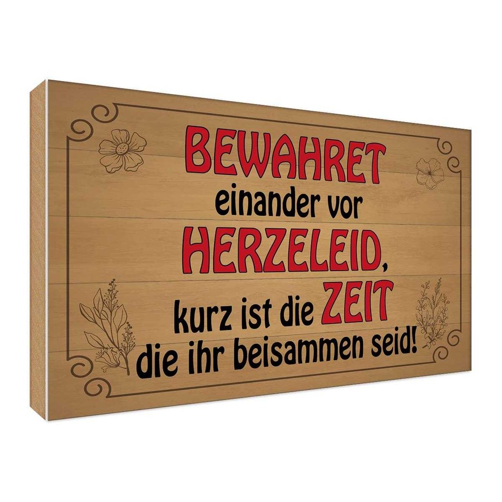 Holzschild 30x40 cm bewahret einander vor Herzeleid
