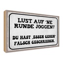 Holzschild 30x40 cm Lust Runde Joggen essen gehen Trinken