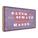 Holzschild 30x40 cm Glück ist Schatz dich zu haben Dekoration