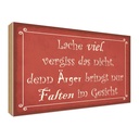 Holzschild 30x40 cm lache viel Ärger bringt Falten Dekoration