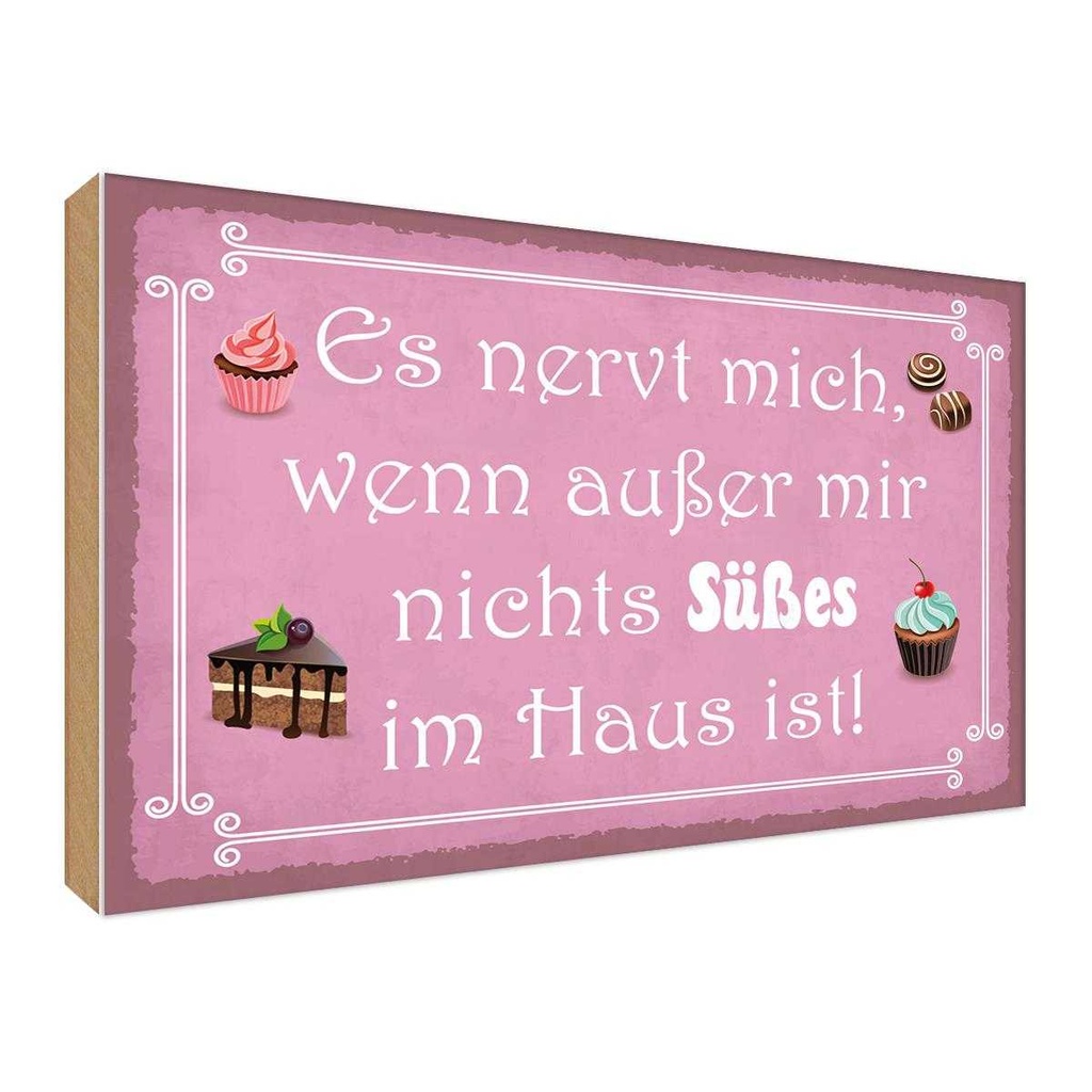 Holzschild 30x40 cm nervt wenn nichts süßes im Haus Spruch Zitat