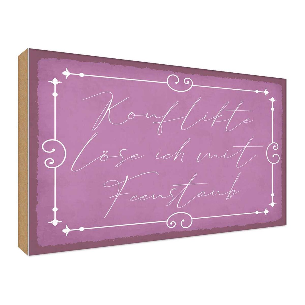 Holzschild 30x40 cm Konflikte löse ich mit Feenstaub Spruch Zitat