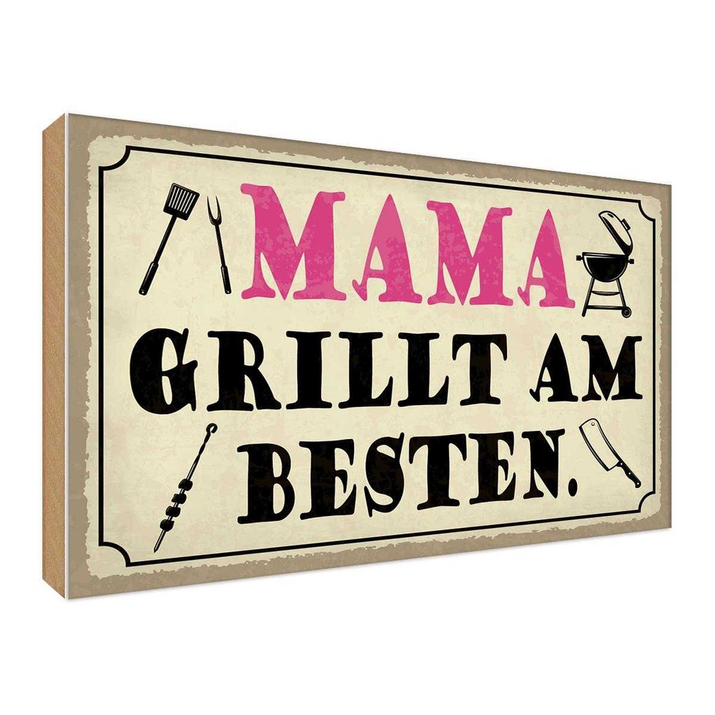 Holzschild 30x40 cm Mama grillt am besten Männer Frauen