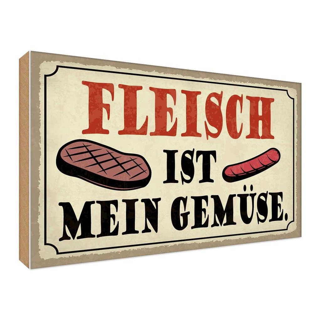 Holzschild 30x40 cm Fleisch ist mein Gemüse Grill Essen Trinken