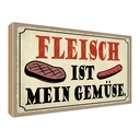 Holzschild 30x40 cm Fleisch ist mein Gemüse Grill Essen Trinken