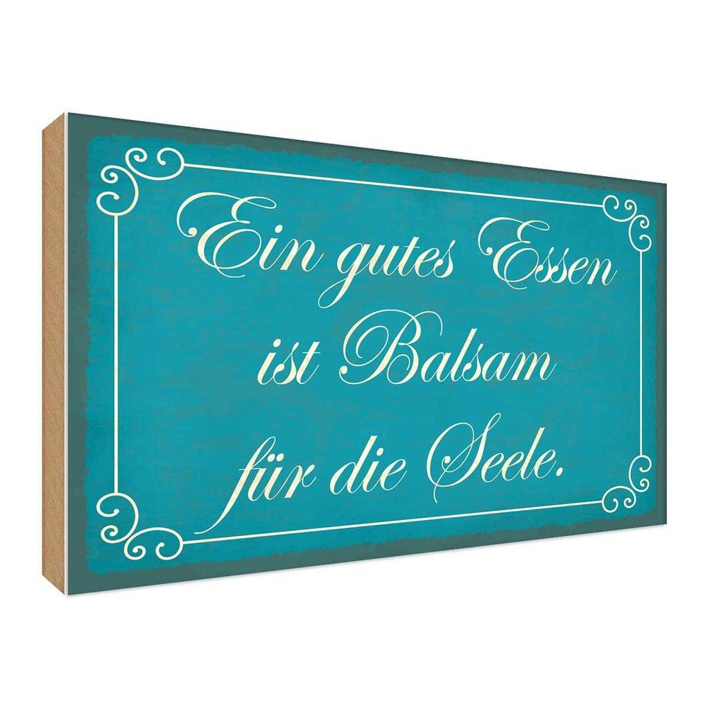Holzschild 30x40 cm gutes Essen Balsam für die Seele Spruch Zitat