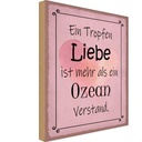 Holzschild 40x30 cm ein Tropfen Liebe mehr als Ozean Spruch Zitat
