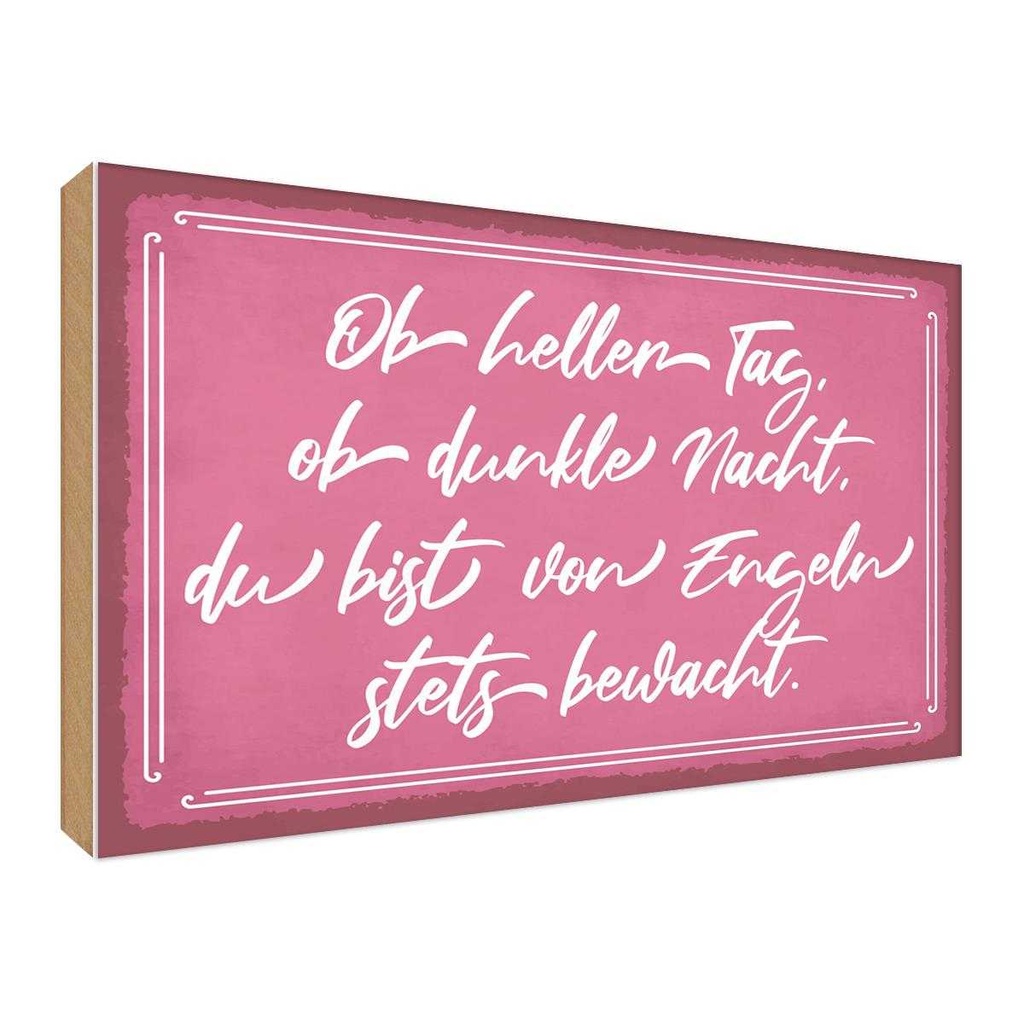 Holzschild 30x40 cm ob heller Tag dunkle Nacht du Spruch Zitat