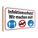 Holzschild 30x40 cm Infektionsschutz wir machen mit Warnschild Hinweisschild