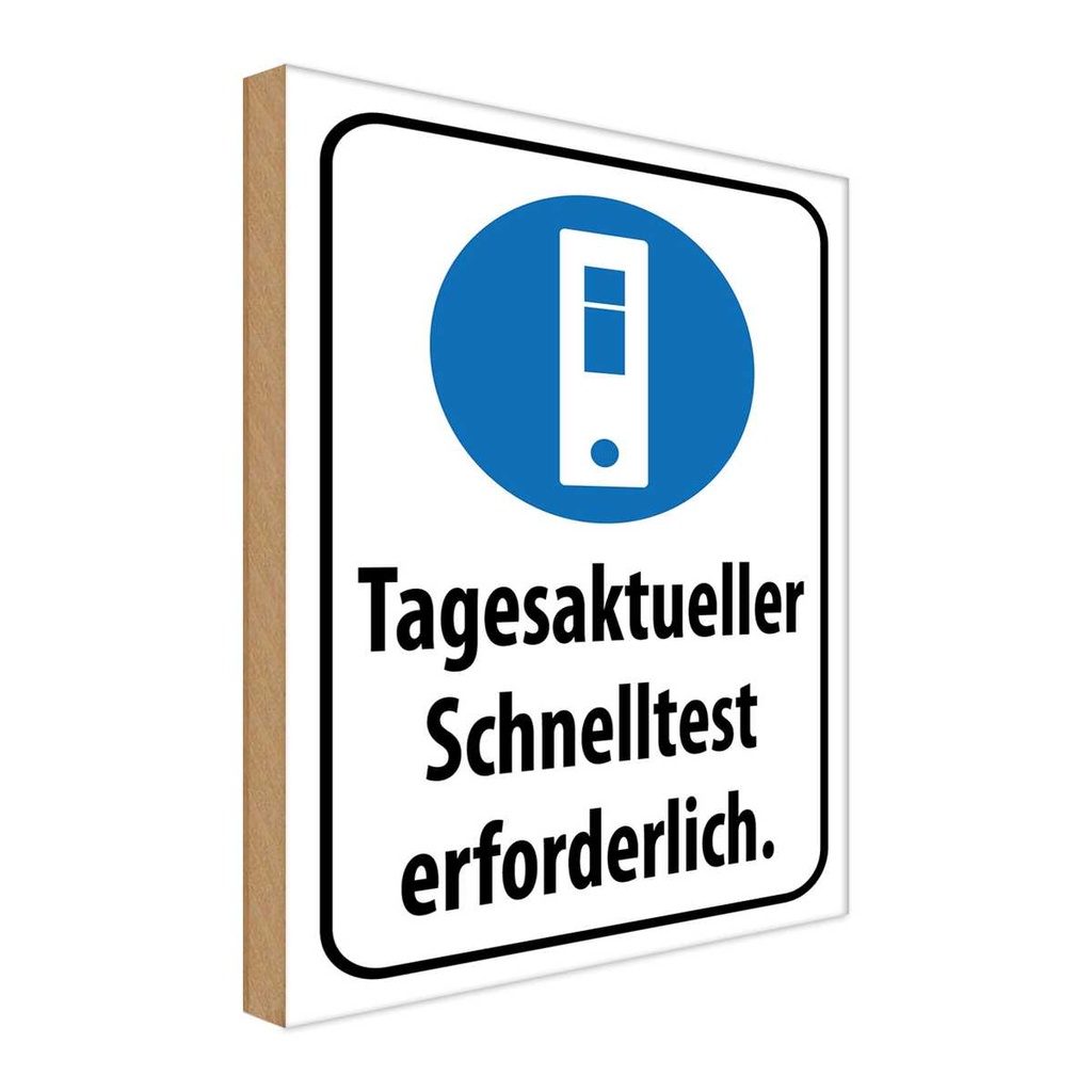Holzschild 40x30 cm tagesaktueller Schnelltest Warnschild Hinweisschild