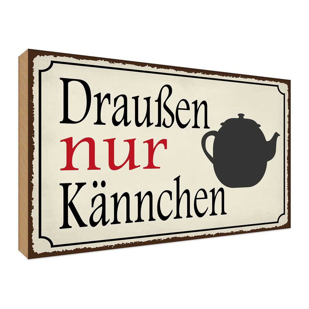 Holzschild 30x40 cm draußen nur Kännchen Kaffee Essen Trinken