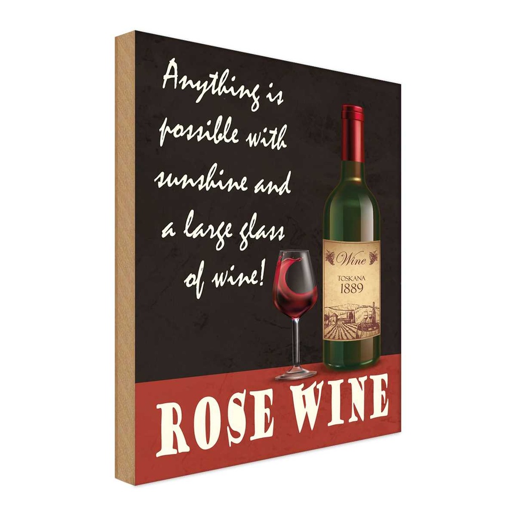 Holzschild 40x30 cm Rose Wein anything is possible Essen Trinken