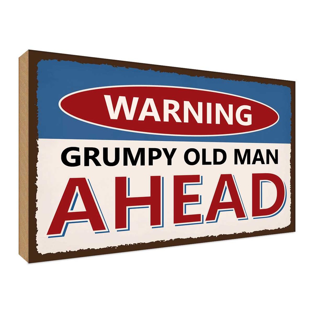 Holzschild 30x40 cm Warning grumpy old man ahead Warnschild Hinweisschild