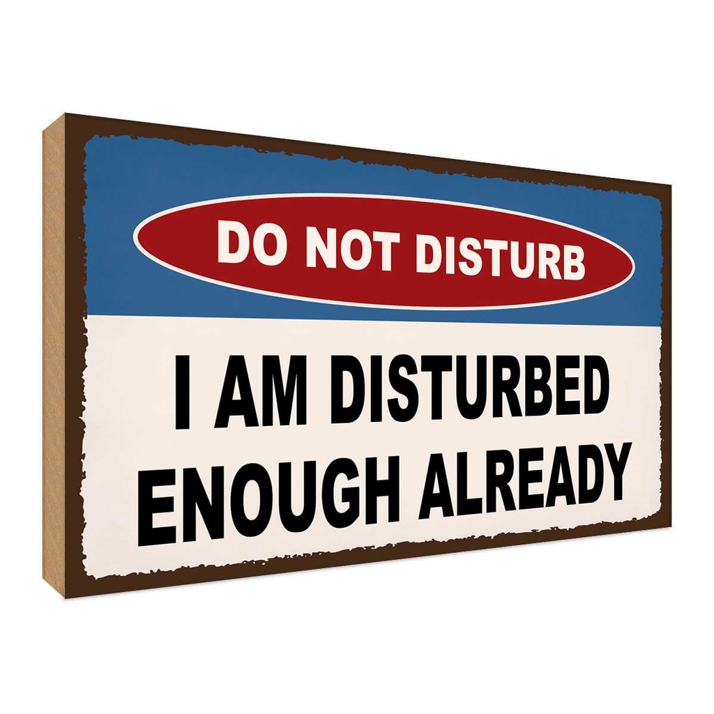 Holzschild 30x40 cm do not disturb a am disturbed Warnschild Hinweisschild