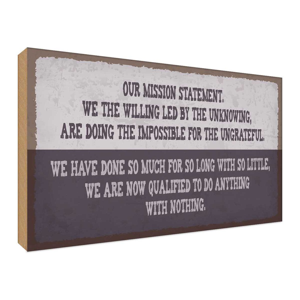 Holzschild 30x40 cm our mission statement we the Dekoration