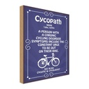 Holzschild 40x30 cm Cycopath chronic cycling Sport Hobby