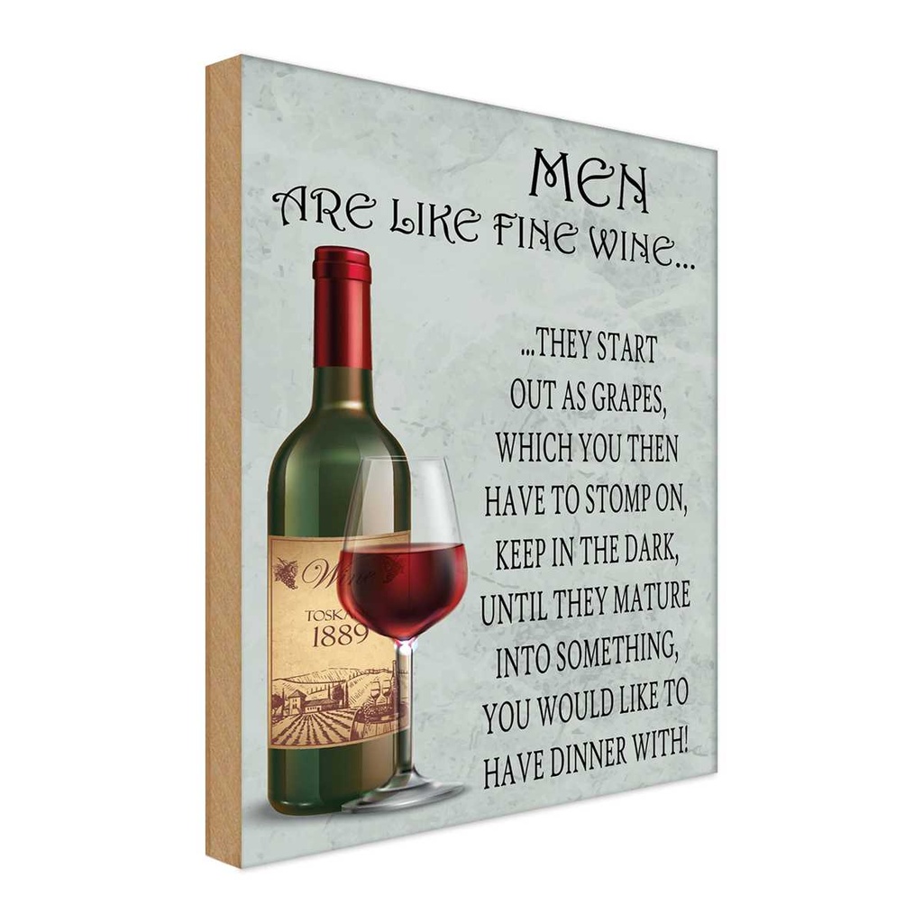 Holzschild 40x30 cm Men are like fine wine Männer Frauen