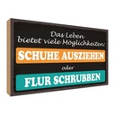 Holzschild 30x40 cm Schuhe ausziehen Flur schrubben Spruch Zitat