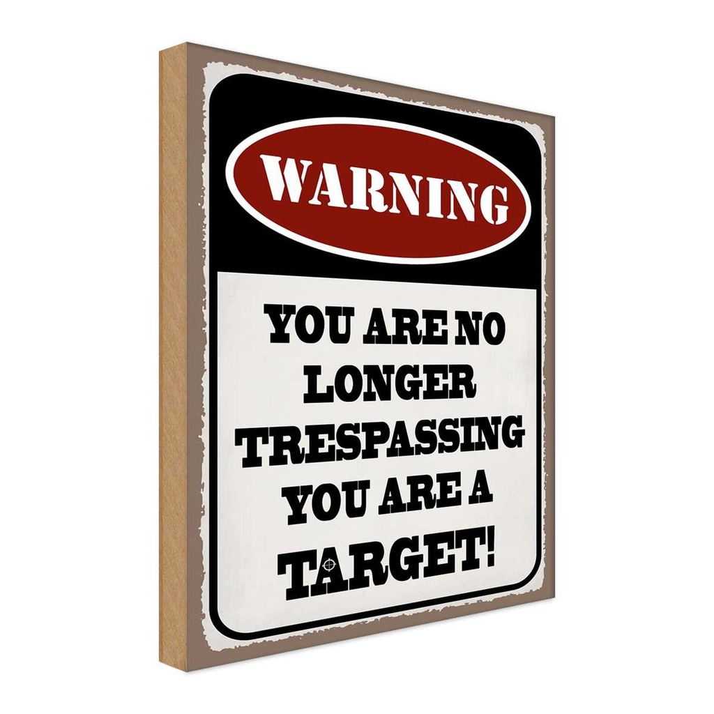 Holzschild 40x30 cm Warning you no longer target Warnschild Hinweisschild