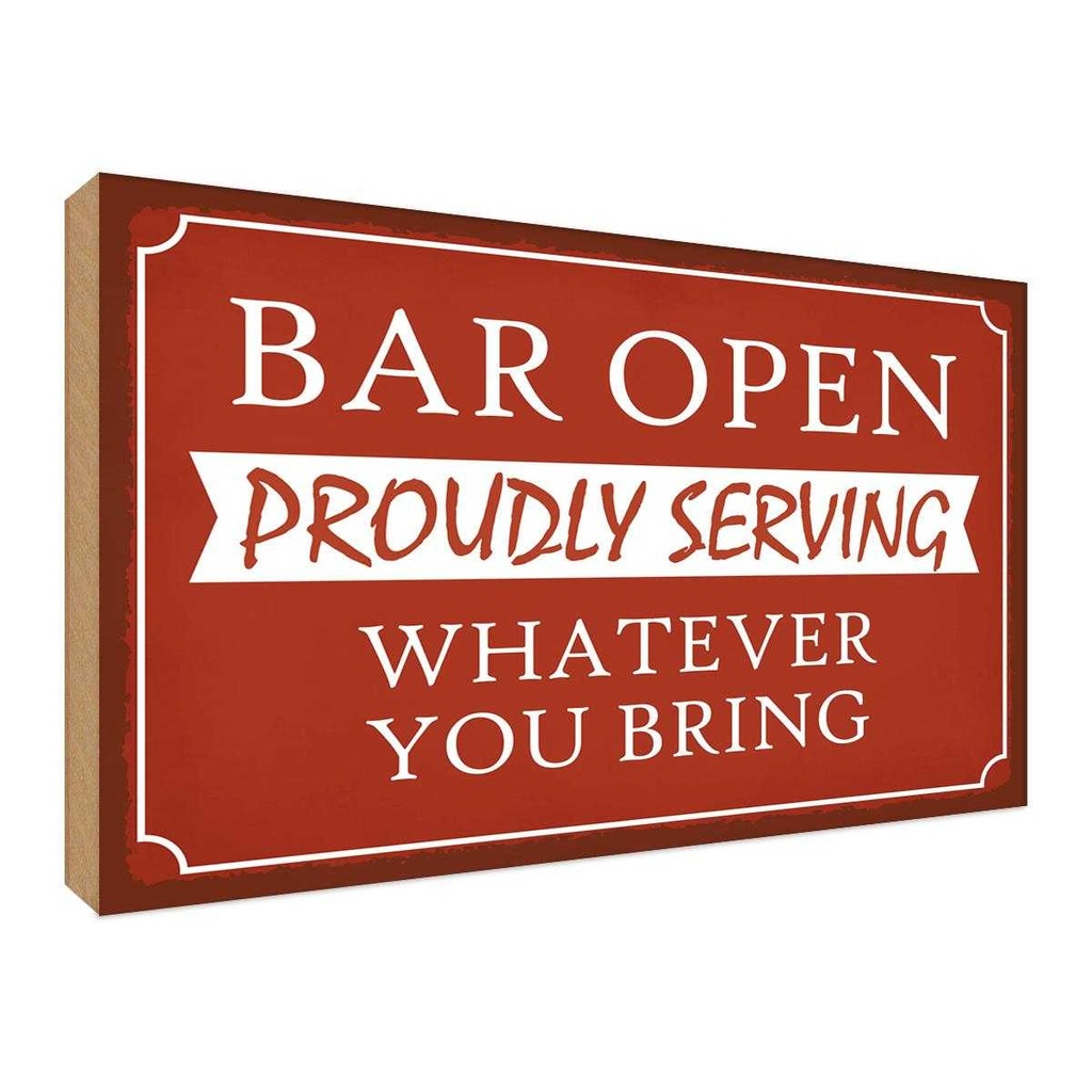 Holzschild 30x40 cm Bar open proudly serving Essen Trinken