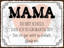 Holzschild 30x40 cm Mama du schuld ich so großartig Spruch Zitat