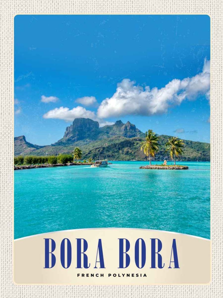 Holzschild 40x30 cm Bora Bora Insel Frankreich Polylnesia