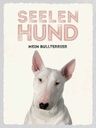 Holzschild 40x30 cm Seelen Hund mein Bullterrier Tier Haustier